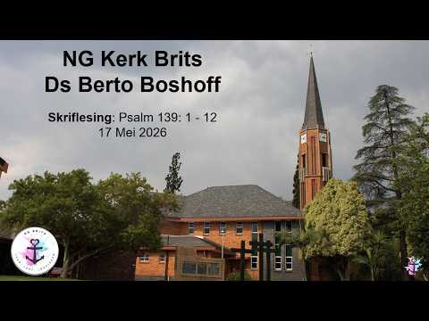Erediens | Ds Berto Boshoff | 17 Mei 2026 | NG Kerk Brits
