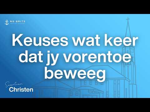 Keuses wat keer dat jy vorentoe beweeg | Ds Goosen Thompson | 28 Junie 2026 | NG Kerk Brits