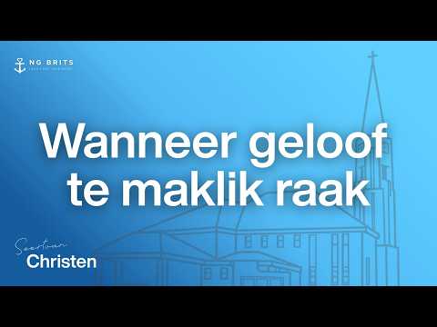 Wanneer geloof te maklik raak | Ds Goosen Thompson | 21 Junie 2026 | NG Kerk Brits