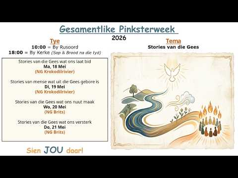 Pinkster | Stories van die Gees wat ons nuut maak | Woensdag 20 Mei 2026 | NG Kerk Brits