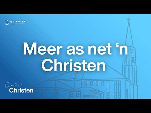 Meer as net 'n Christen | Ds Goosen Thompson | 19 Julie 2026 | NG Kerk Brits